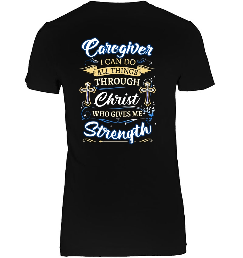 Caregiver I Can Do All Things Through Christ Who Gives Me Strength Hoodie