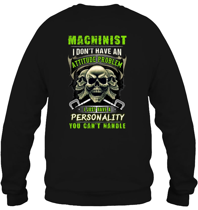 Machinist I Don't Have An Attitude Problem I Just Have A Personality Skull Version Mugs