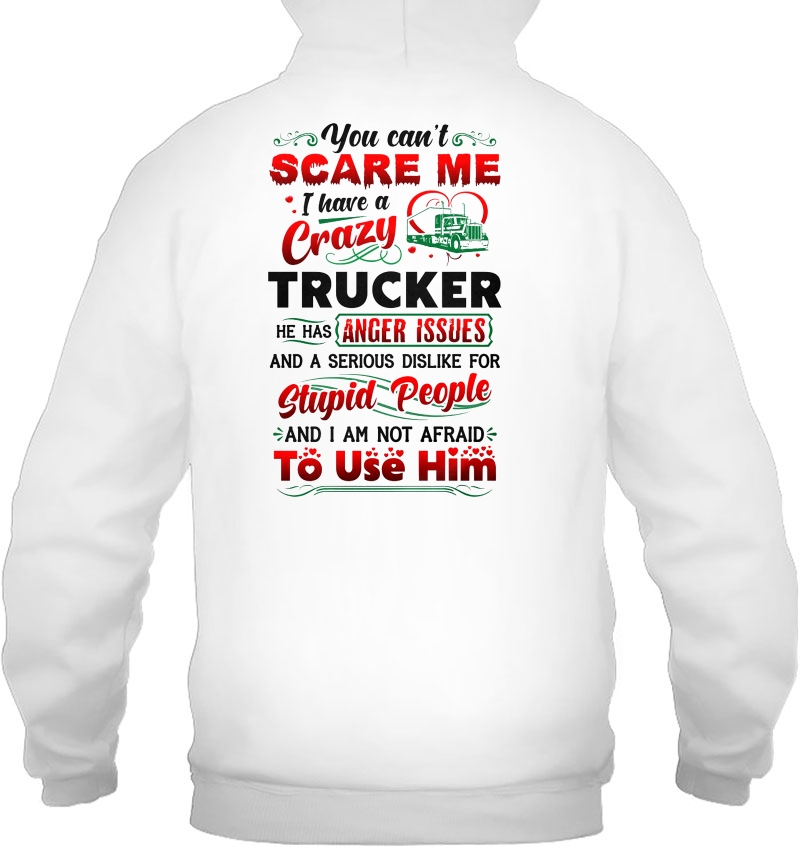 You Can't Scare Me I Have A Crazy Trucker And I Am Not Afraid To Use Him Mugs