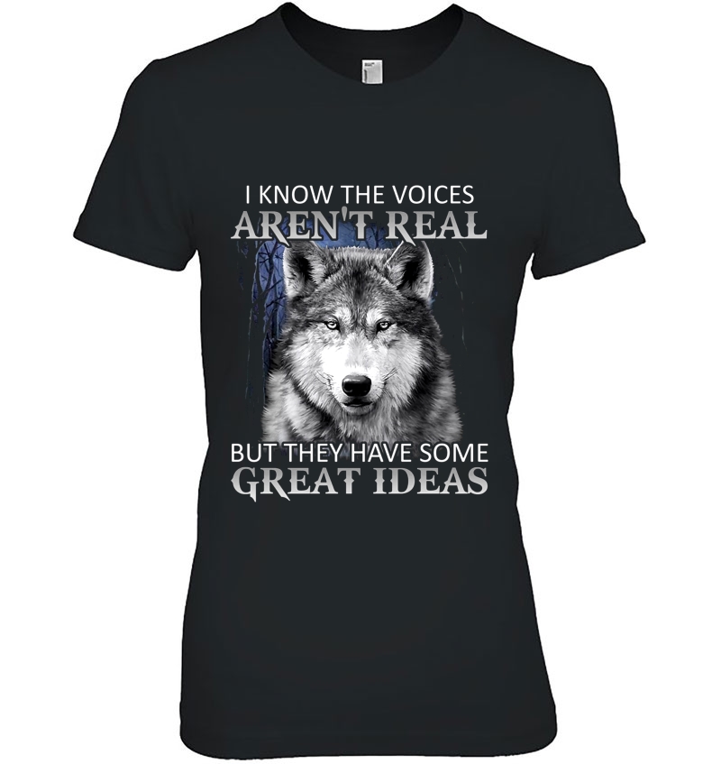 I Know The Voices Aren't Real But They Have Some Great Ideas Wolf Version Hoodie