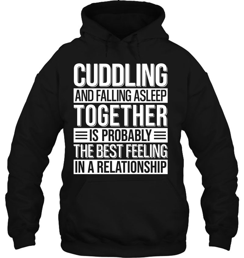 Cuddling And Falling Asleep Together Is Probably The Best Feeling In A Relationship Mugs