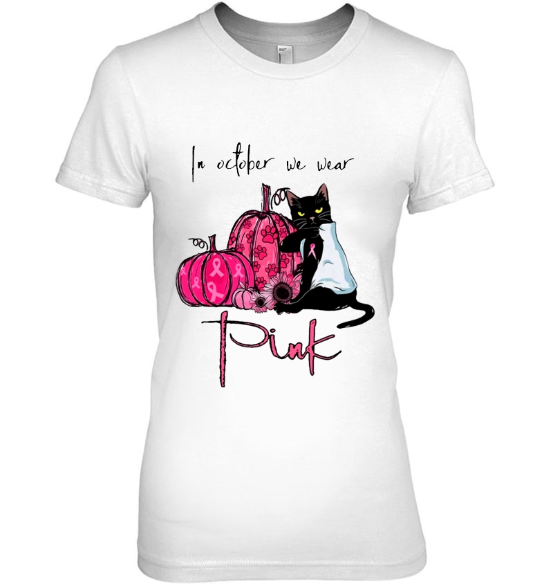 In October We Wear Pink Black Cat Pink Pumpkin Halloween Ladies Tee