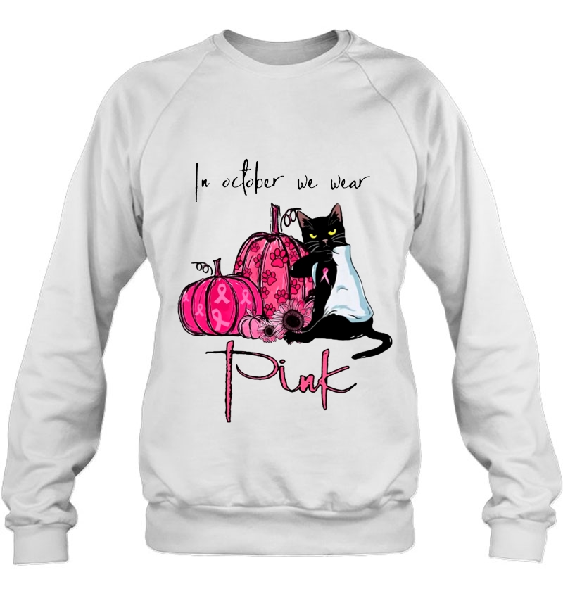 In October We Wear Pink Black Cat Pink Pumpkin Halloween Sweatshirt