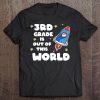 3Rd Grade Is Out Of This World Rocket Blast Off School Tee