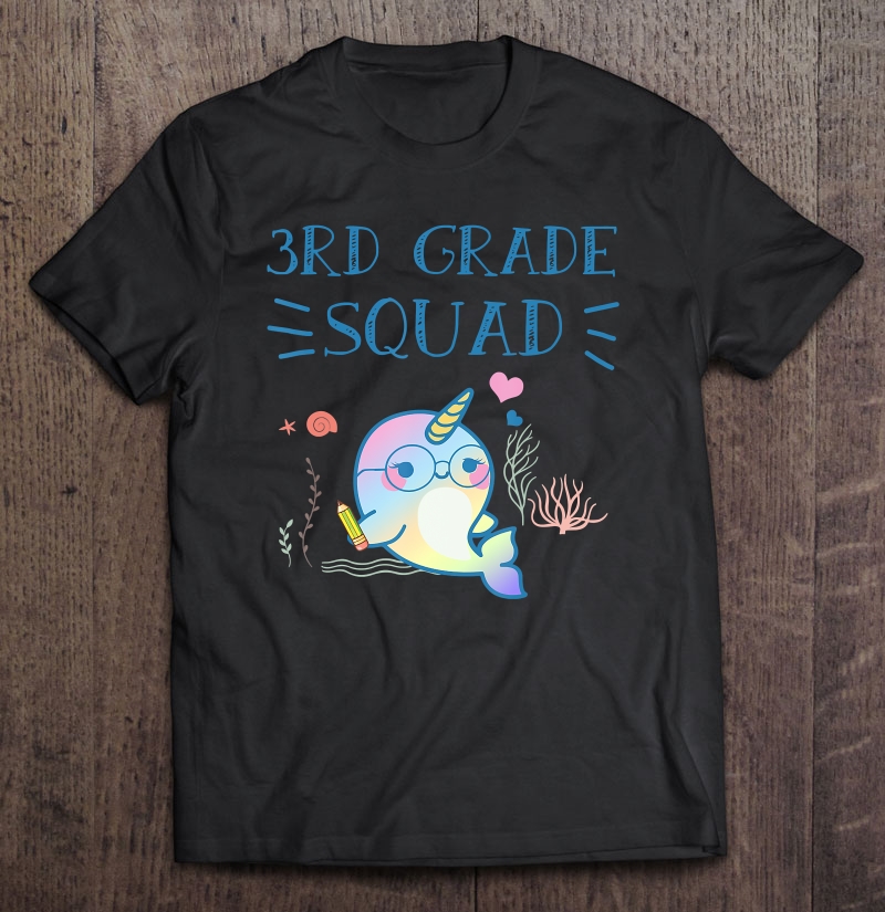 3Rd Grade Squad Unicorn Mermaid Narwhals Cute Shirt Gift Shirt