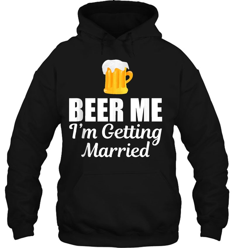 Beer Me I'm Getting Married Drinking Bachelor Bachelorette Tank Top Mugs