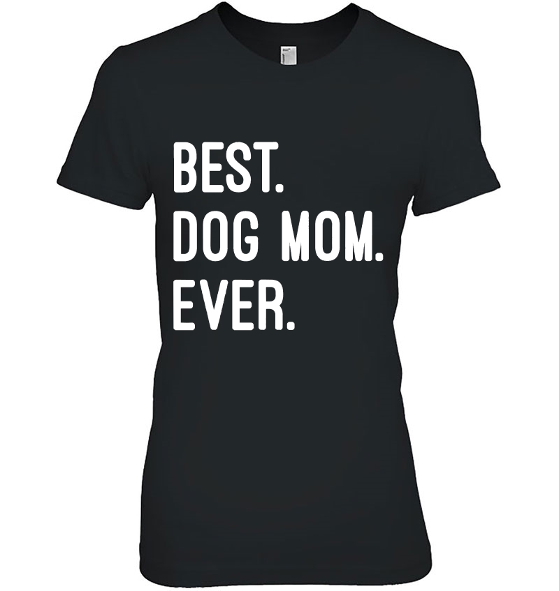 Best Dog Mom Ever Hoodie