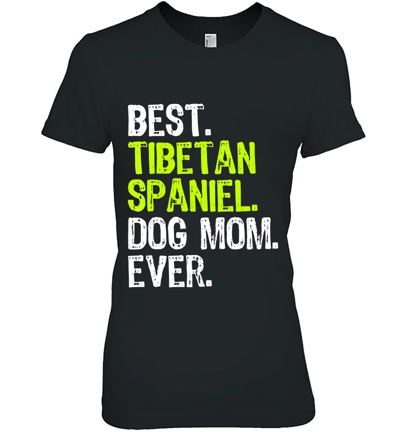 Best Tibetan Spaniel Dog Mom Ever Dog Lovers Gift Hoodie