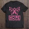 Breast Cancer. Hope Is Stronger Than Fear Tee
