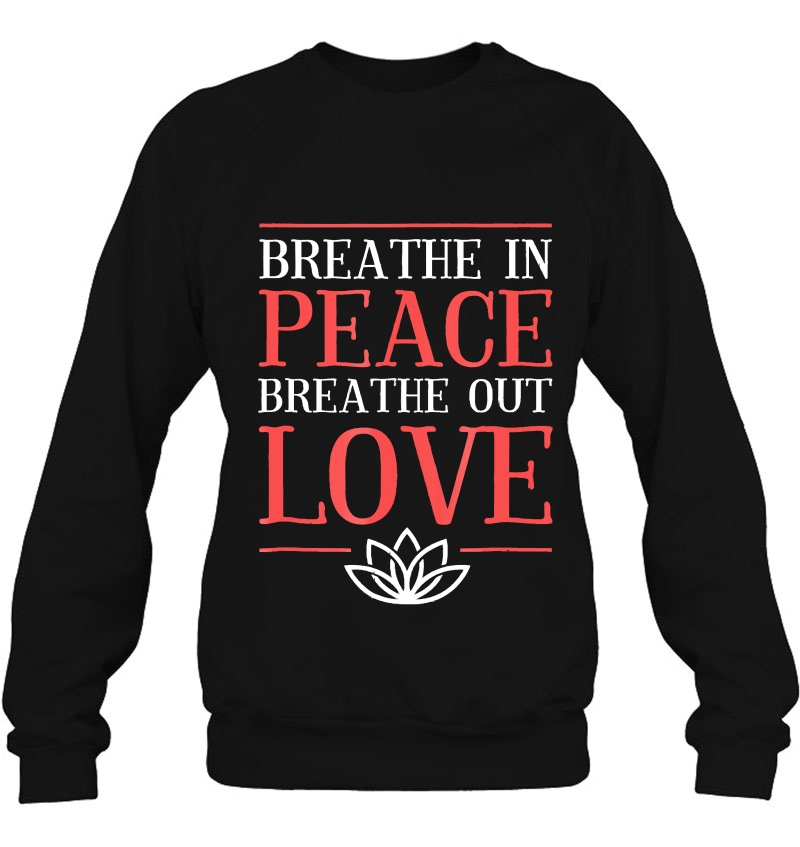 Breathe In Peace Breath Out Love Yoga Tops Gift Mugs