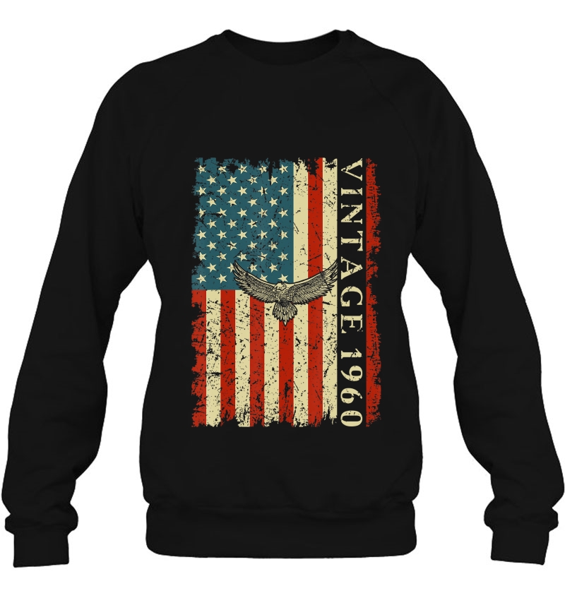 1960 60 Years Old Birthday Gifts Usa Flag Eagle Vintage 1960 Sweatshirt