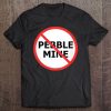 Back Design No Pebble Mine Tee