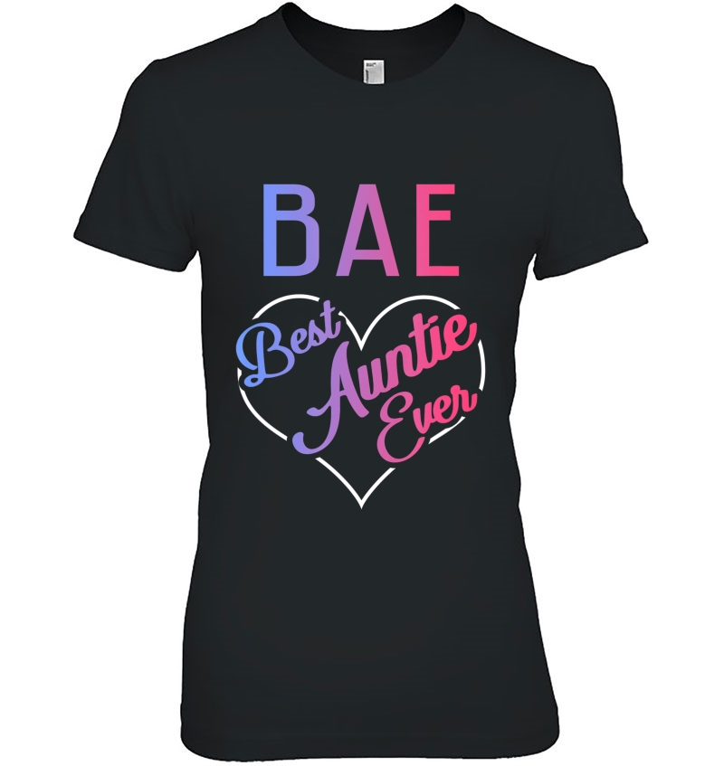 Bae Best Auntie Ever With A Heart Symbol Gift For Aunt Hoodie