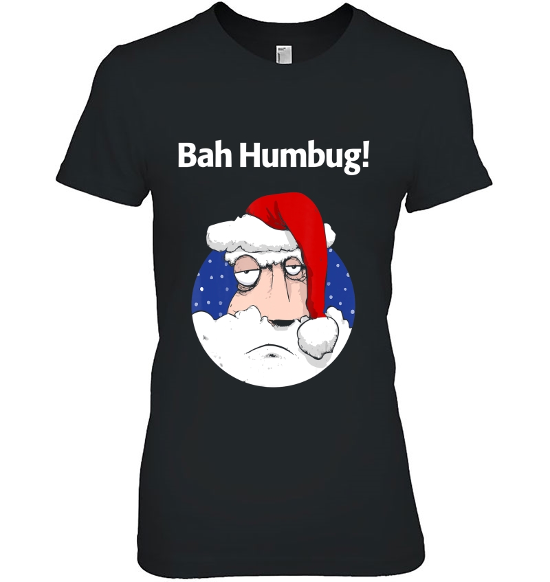 Bah Humbug Funny Santa Christmas Grouch Ladies Tee