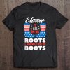 Blame It All On My Roots I Showed Up In Boots Country Gift Tank Top Tee