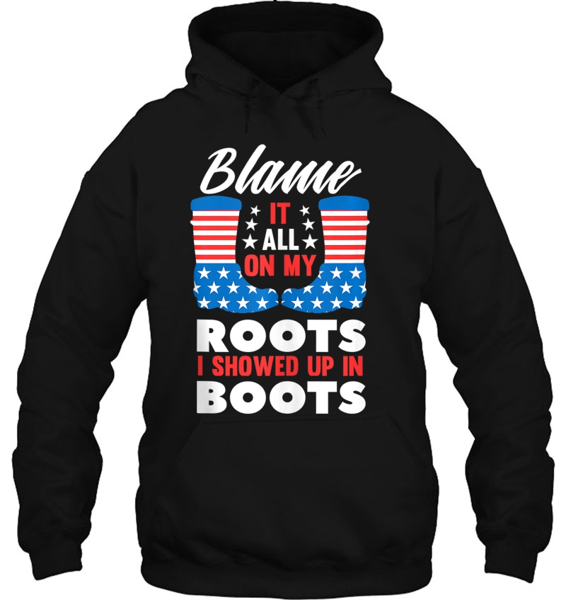 Blame It All On My Roots I Showed Up In Boots Country Gift Tank Top Mugs