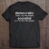 Democratic Socialist For All The People Zip Tee