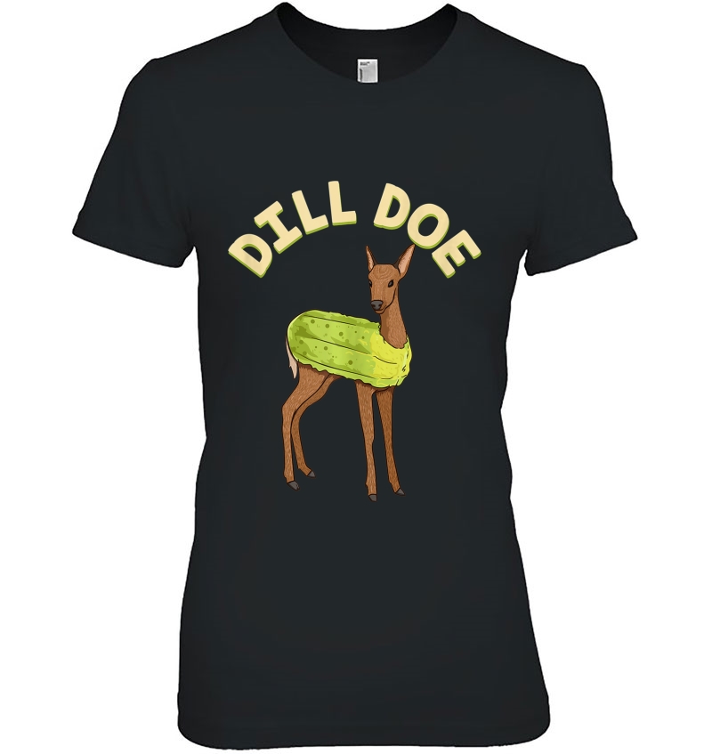 Dill Doe Shirt Animal Pun Pickle Dildo Funny Deer Tank Top Hoodie