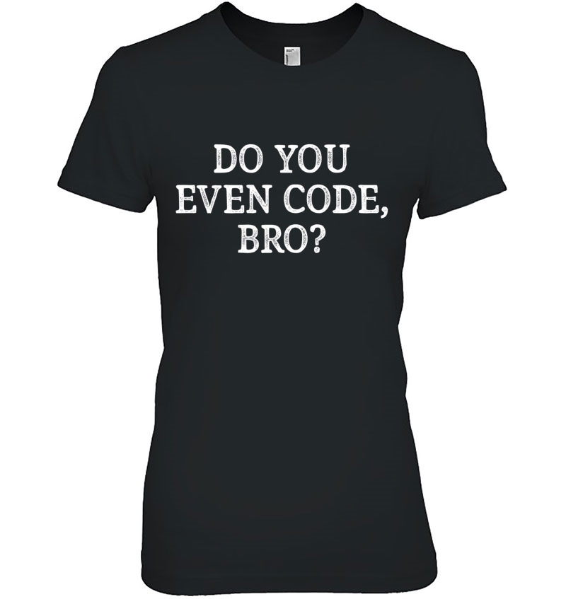 Do You Even Code, Bro - Vintage Style - Hoodie