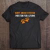 Don't Argue With Me I Neuter For A Living Tee