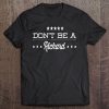 Don't Be A Richard Tank Top Tee