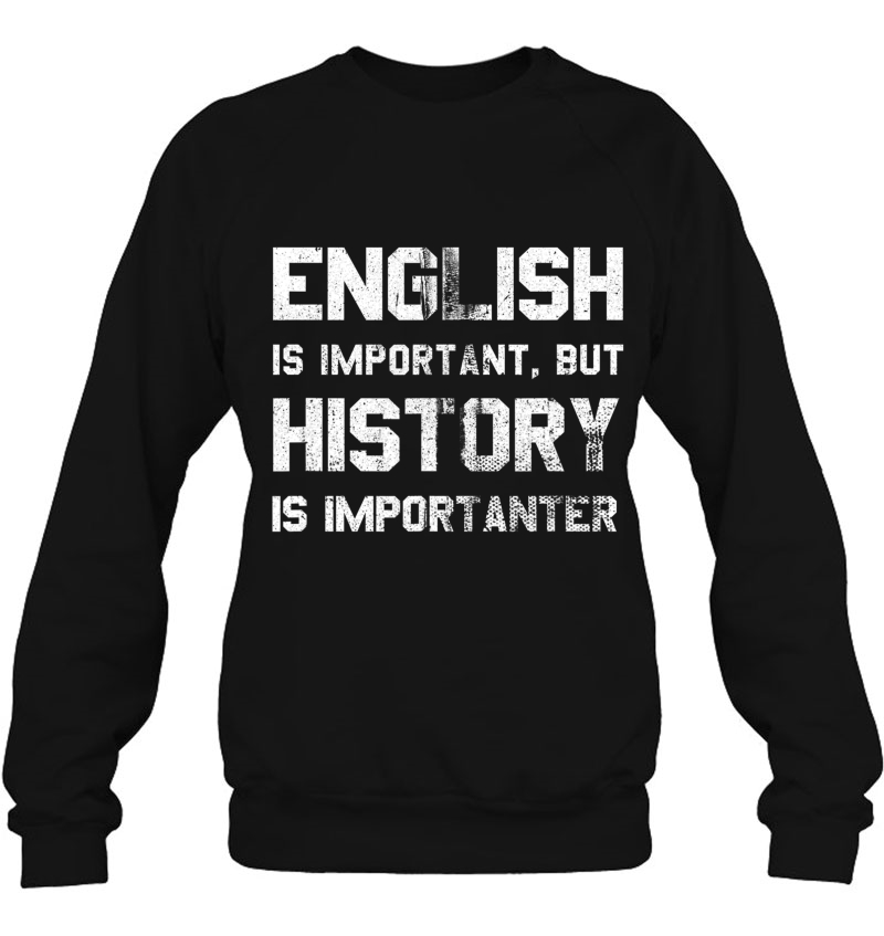 English Is Important But History Is Importanter Mugs