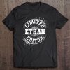 Ethan Limited Edition Funny Personalized Name Joke Gift Tee