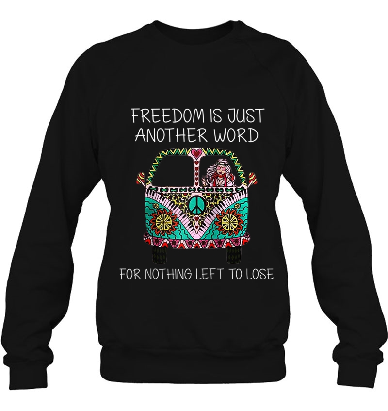 Freedom Is Just Another Word For Nothing Left To Lose Hippie Raglan Baseball Tee Mugs