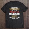 Funny Criminology Major Studen Graduation Gift Tee