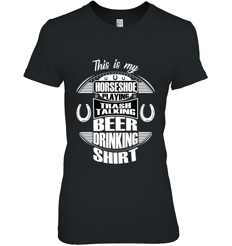 Funny Horseshoe Playing Beer Drinking Trash Talking Gift Hoodie