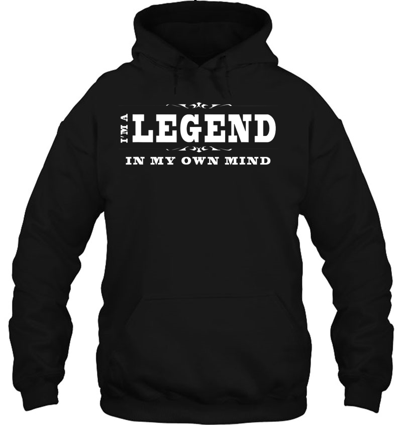 Funny Legend I'm A Legend In My Own Mind Mugs