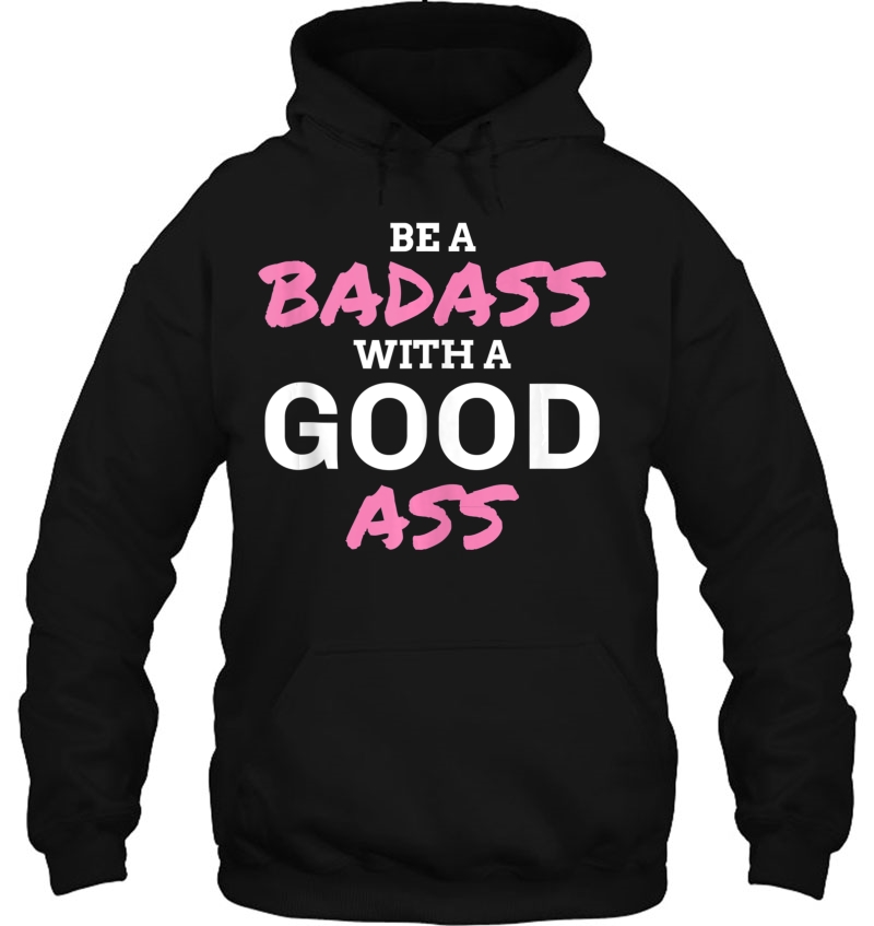 Funny Workout Gift Be A Badass With A Good Ass Tank Top Mugs