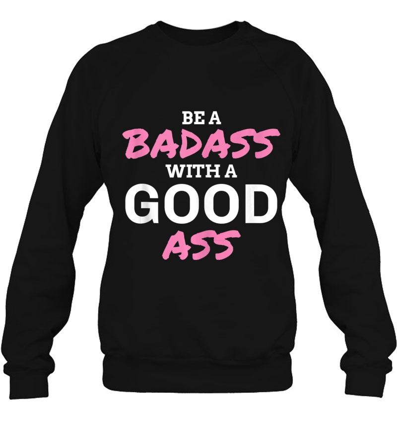 Funny Workout Gift Be A Badass With A Good Ass Tank Top Mugs