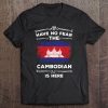 Have No Fear The Cambodian Is Here Halloween Cambodia Flag Pullover Tee