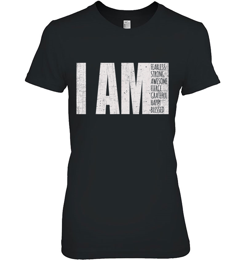 I Am Fearless, Strong, Blessed Motivational Quote Shirt Hoodie