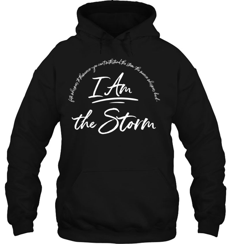 I Am The Storm Quote Strong Powerful Bold Shirt Women Grit Mugs