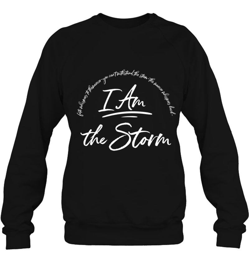 I Am The Storm Quote Strong Powerful Bold Shirt Women Grit Mugs