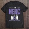 I Call Her Mom- Hodgkins Lymphoma Cancer Awareness Support Tee