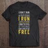 I Don't Run To Win Race Or To Get Places Running Tee