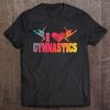 I Love Gymnastics Girl Gift Novelty Tee