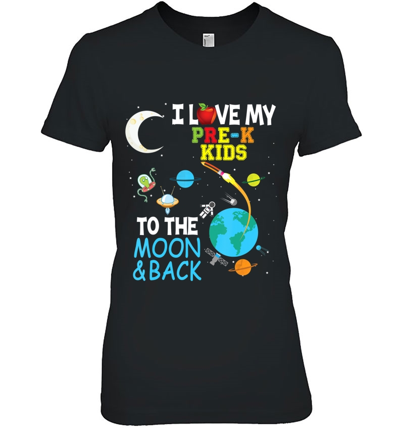 I Love My Pre-K Kids To The Moon And Back Teacher Students Hoodie