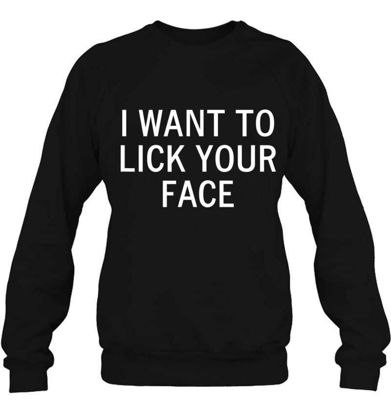 I Want To Lick Your Face, Sarcastic, Funny, Joke, Family Mugs