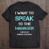 I Want To Speak To The Manager This Is My Karen Costume Tee