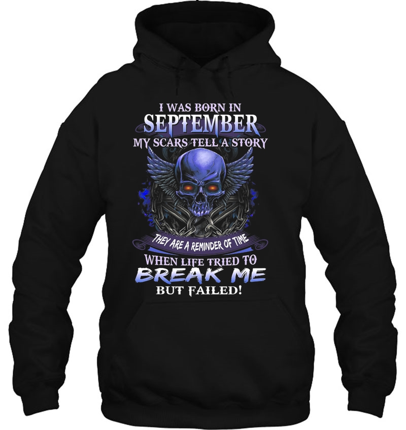 I Was Born In September My Scars Tell Me A Story Skull Shirt Mugs