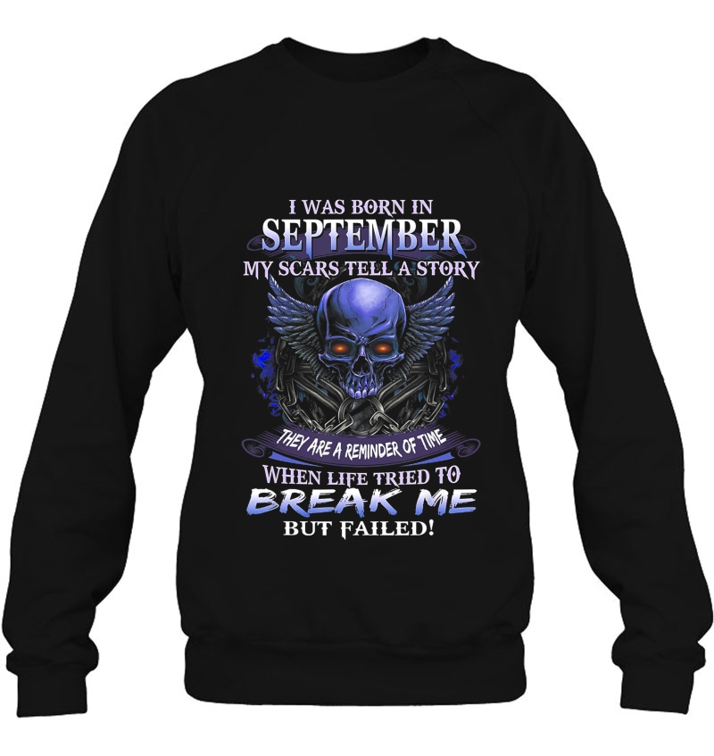 I Was Born In September My Scars Tell Me A Story Skull Shirt Mugs