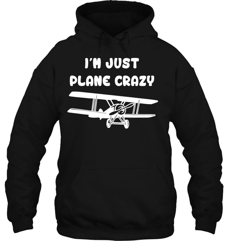 I'm Just Plane Crazy Airplane Pilot Pullover Mugs