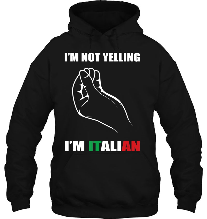 I'm Not Yelling I'm Italian Shirt Italy Flag Mugs