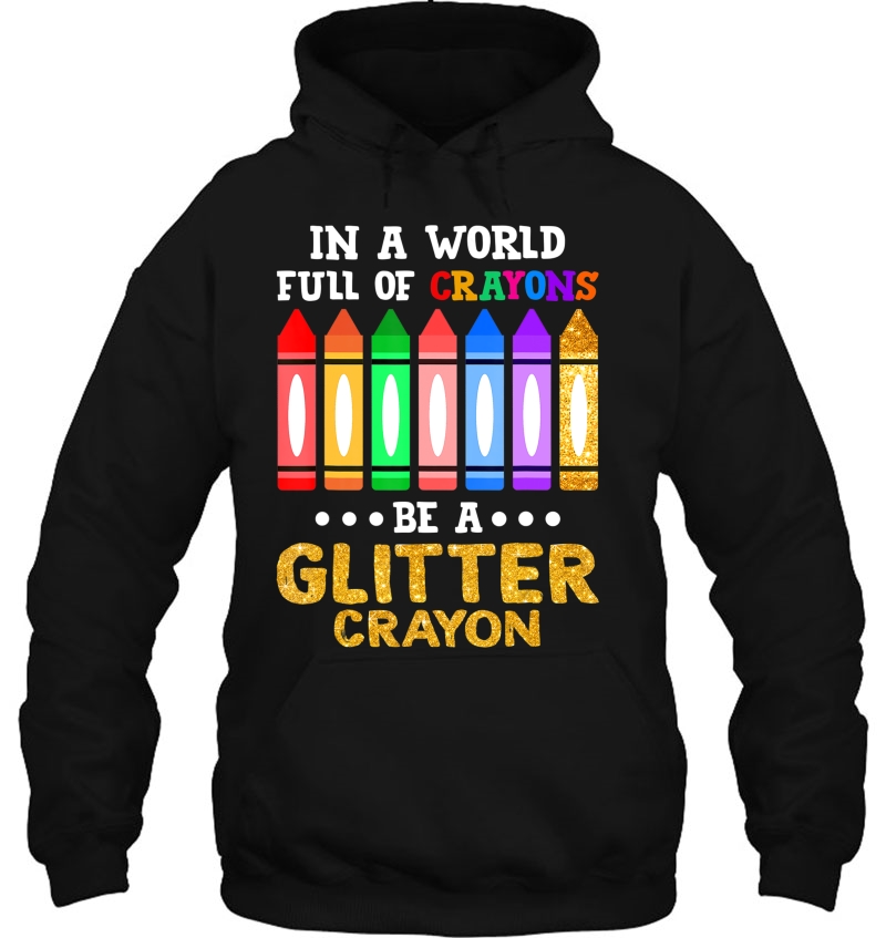 In A World Full Of Crayons Be A Glitter Crayon Mugs