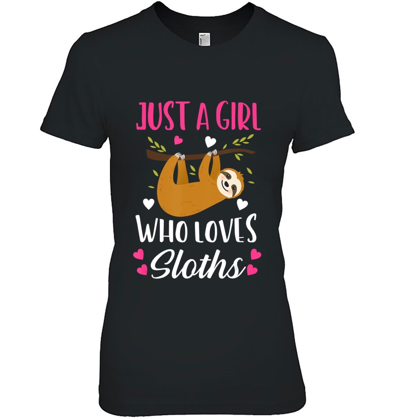 Just A Girl Who Loves Sloths Gift Ladies Tee