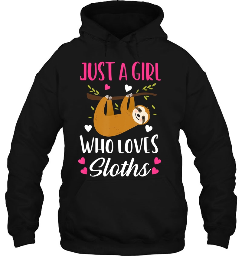 Just A Girl Who Loves Sloths Gift Hoodie